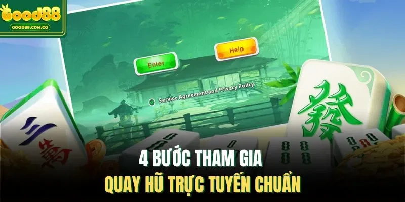 4 bước tham gia quay hũ trực tuyến chuẩn