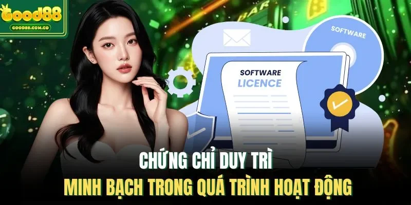 Chứng chỉ duy trì minh bạch trong quá trình hoạt động