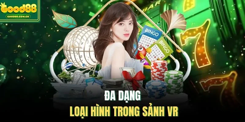 Đa dạng loại hình trong sảnh VR