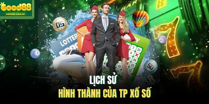 Lịch sử hình thành của TP Xổ Số