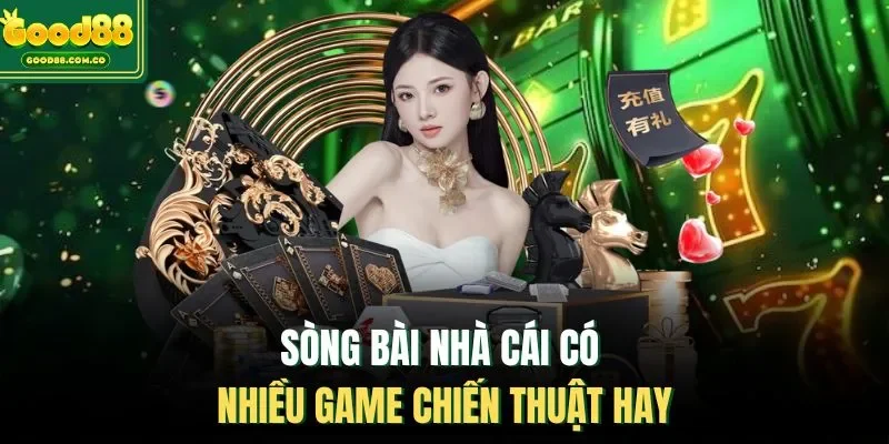 Sòng bài nhà cái có nhiều game chiến thuật hay