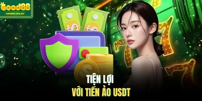 Tiện lợi với tiền ảo USDT